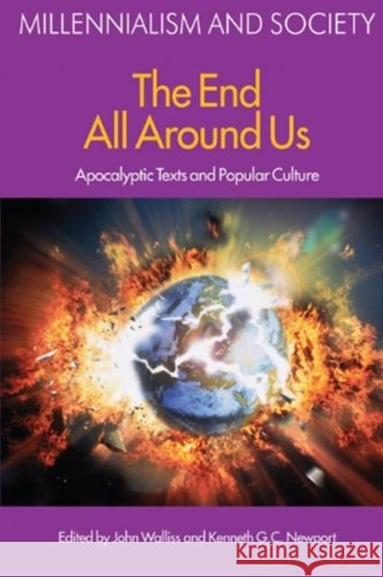 The End All Around Us: Apocalyptic Texts and Popular Culture Walliss, John 9781845532611 Equinox Publishing - książka