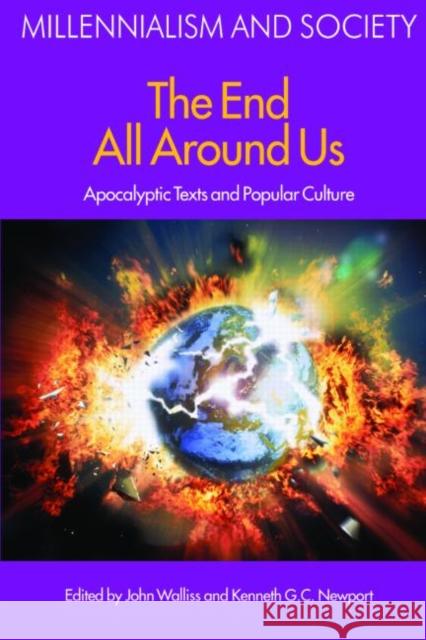 The End All Around Us: Apocalyptic Texts and Popular Culture Walliss, John 9781845532628 Equinox Publishing - książka