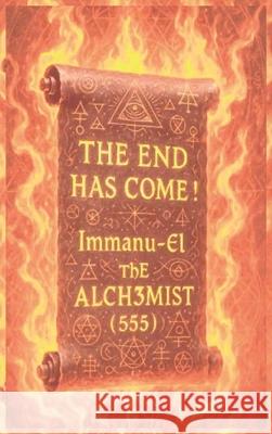 The End Has Come ! Immanu-El Th 9781969219054 Ignite Book Publishing - książka