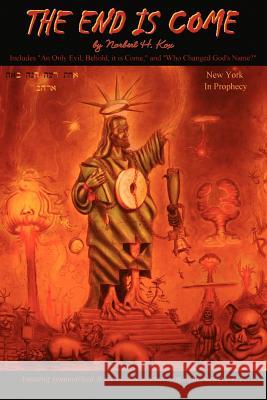 The End Is Come Norbert H Kox 9780615161419 Apocalypse House - książka