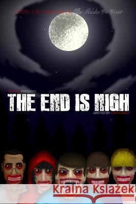 The End is Nigh Forder, Brad 9781983819858 Createspace Independent Publishing Platform - książka