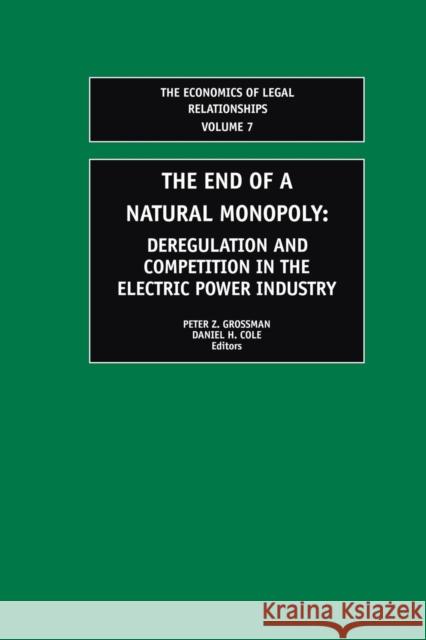 The End of a Natural Monopoly: Deregulation and Competition in the Electric Power Industry Cole, Daniel H. 9781138011281 Routledge - książka