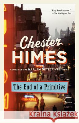 The End of a Primitive Chester Himes 9780593686706 Vintage Crime/Black Lizard - książka