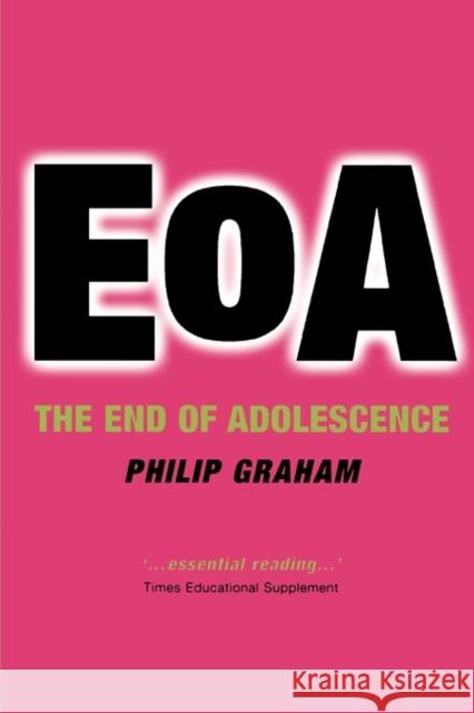 The End of Adolescence Philip Graham P. J. Graham 9780198526247 Oxford University Press - książka