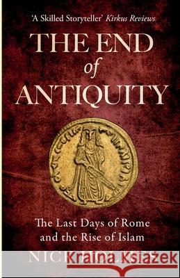 The End of Antiquity Nick Holmes 9781739786571 Puttenham Press Ltd - książka