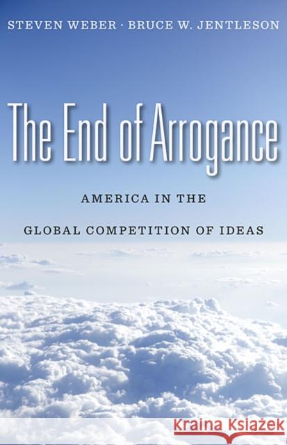 The End of Arrogance Weber 9780674058187 Harvard University Press - książka