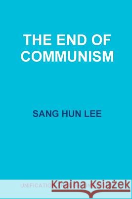 The End of Communism Sang Hun Lee 9781304509147 Lulu.com - książka