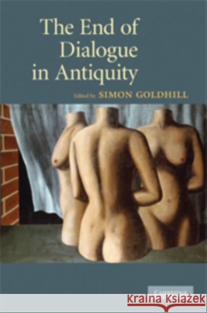 The End of Dialogue in Antiquity  9780521887748 CAMBRIDGE UNIVERSITY PRESS - książka