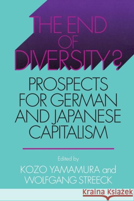 The End of Diversity? Kozo Yamamura 9780801440885 Cornell University Press - książka