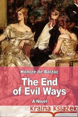 The End of Evil Ways Honore d James Waring 9781975972424 Createspace Independent Publishing Platform - książka