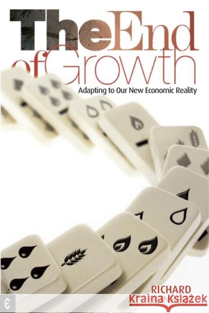 The End of Growth: Adapting to Our New Economic Reality Richard Heinberg 9781905570331 Clairview Books - książka