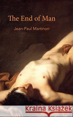 The End of Man Jean-Paul Martinon 9780615766782 Punctum Books - książka
