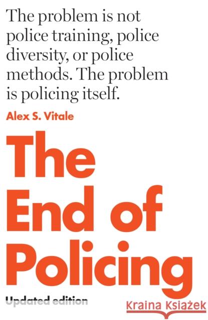 The End of Policing Alex S. Vitale 9781839763786 Verso Books - książka