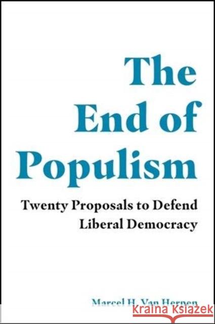 The End of Populism: Twenty Proposals to Defend Liberal Democracy  9781526154125 Manchester University Press - książka