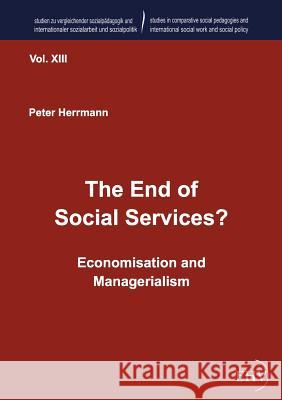 The End of Social Services? Herrmann, Peter 9783941482913 Europäischer Hochschulverlag - książka