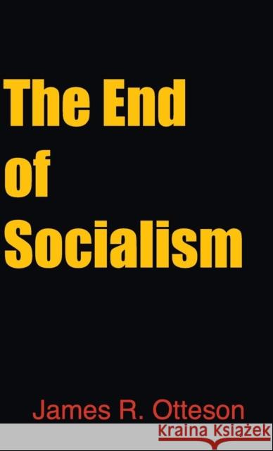 The End of Socialism James Otteson 9781107017313 Cambridge University Press - książka