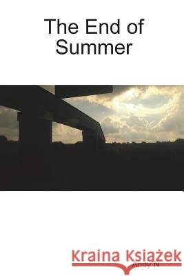 The End of Summer Andy N 9781326102906 Lulu.com - książka