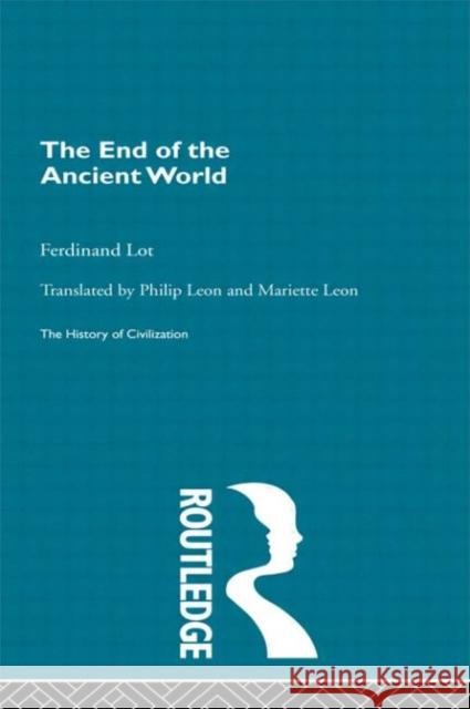The End of the Ancient World Ferdinand Lot Ferdinand Lot  9780415156004 Taylor & Francis - książka