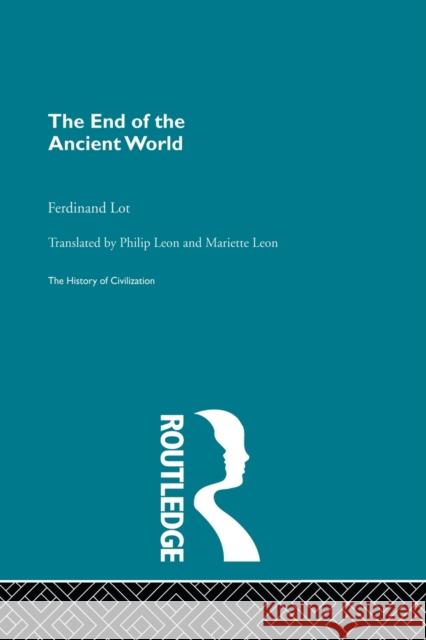 The End of the Ancient World Ferdinand Lot 9780415868105 Routledge - książka