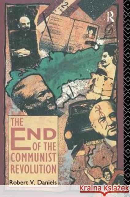 The End of the Communist Revolution Robert V. Daniels 9781138432376 Routledge - książka