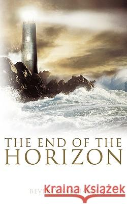The End of the Horizon Beverly Santiago 9781449703356 Westbow Press - książka