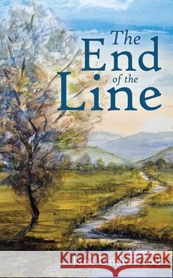 The End of the Line Jane Underwood 9781665716581 Archway Publishing - książka