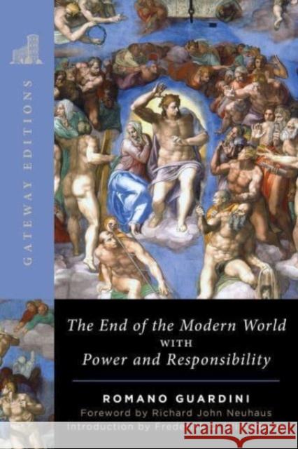 The End of the Modern World: With Power and Responsibility Romano Guardini 9781684515370 Regnery Publishing Inc - książka