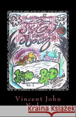 The End of the Norm: Beyond the Bed Edition Updated Version: Nadeau Funnies Volume 2 Vincent John Nadeau 9781978289925 Createspace Independent Publishing Platform - książka