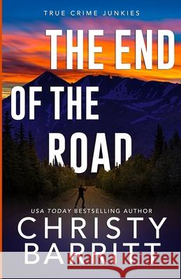 The End of the Road Christy Barritt 9798869383815 River Heights - książka