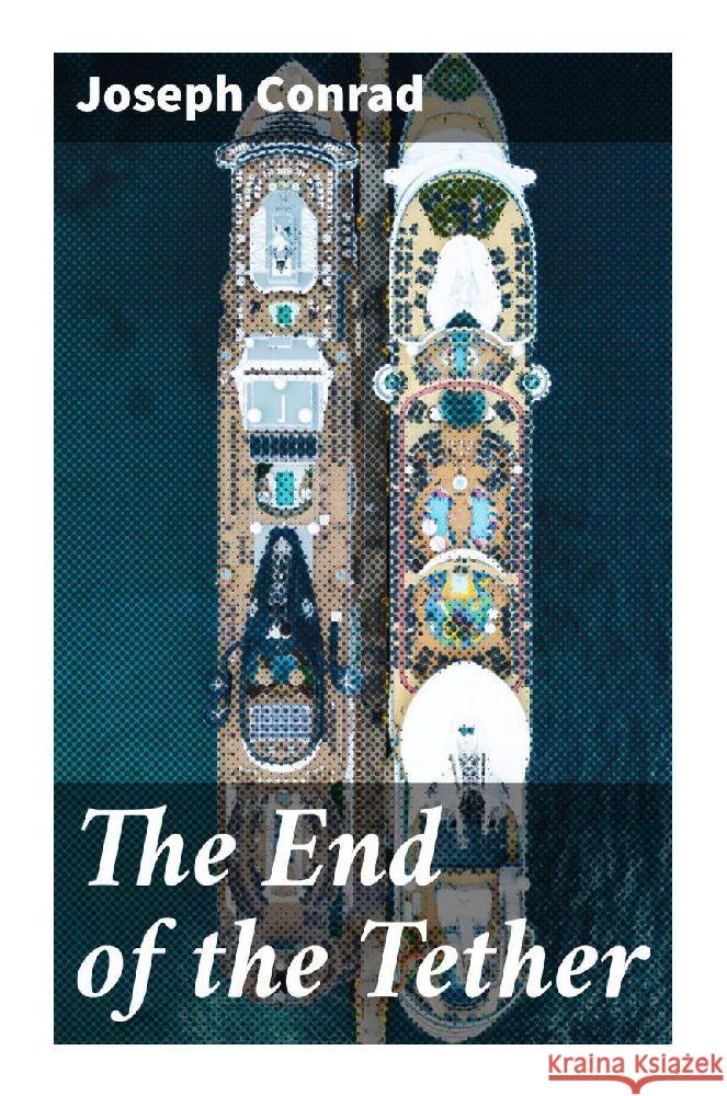 The End of the Tether Conrad, Joseph 9788027296224 Good Press - książka