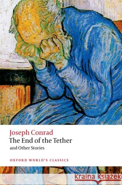 The End of the Tether: and Other Stories Joseph Conrad 9780192896827 Oxford University Press - książka