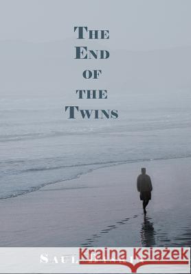 The End of the Twins Saul Diskin 9781468530131 Authorhouse - książka