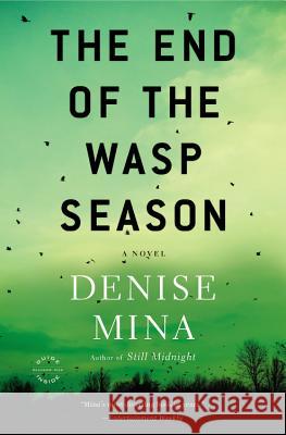 The End of the Wasp Season Denise Mina 9780316069342 Reagan Arthur Books - książka