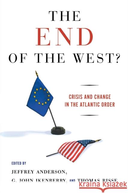 The End of the West? Anderson, Jeffrey J. 9780801474002 Cornell University Press - książka