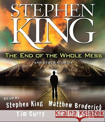 The End of the Whole Mess: And Other Stories - audiobook King, Stephen 9780743598231 Simon & Schuster Audio - książka