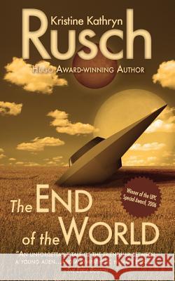 The End of The World Rusch, Kristine Kathryn 9780615764634 Wmg Publishing - książka