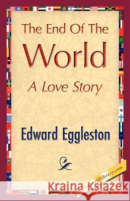 The End of the World Eggleston Edwar 9781421845289 1st World Library - książka