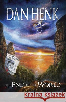 The End of the World Dan Henk 9781950565948 Macabre Ink - książka