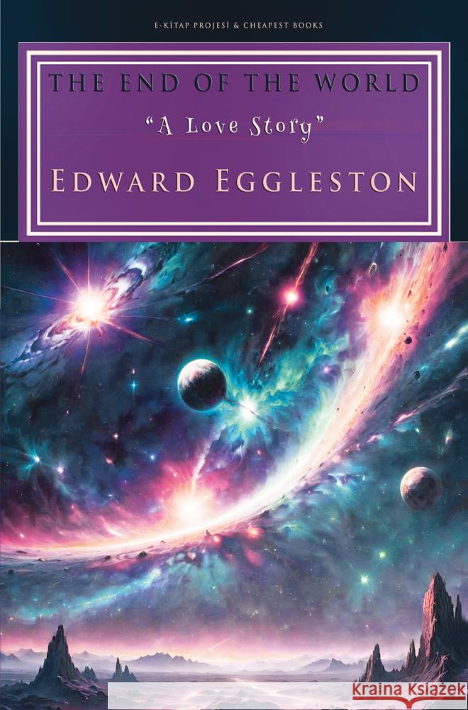 The End of the World Edward Eggleston 9786256310766 E-Kitap Projesi & Cheapest Books - książka