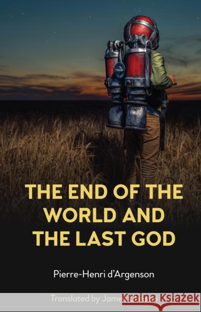 The End of the World and the Last God  9781839981876 Anthem Press - książka