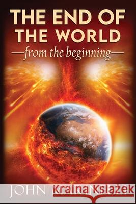 The End of The world From The Beginning: Doctrinal Teaching Marinelli 9781087985985 Independent Author - książka