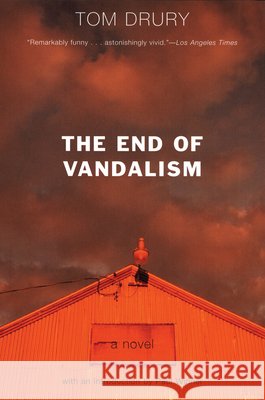 The End of Vandalism Tom Drury 9780802142702 Grove Press - książka