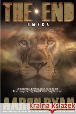The End: Omega Aaron Ryan 9781965372296 CM LLC - książka