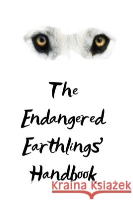 The Endangered Earthlings' Handbook Paul Hollis Steven Sutherland Pamela Dawn Erickson 9781695462090 Independently Published - książka