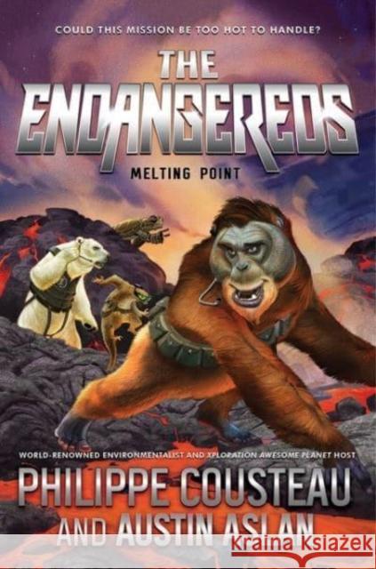 The Endangereds: Melting Point Austin Aslan 9780062894205 HarperCollins Publishers Inc - książka