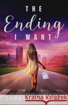 The Ending I Want Samantha Towle 9781532916328 Createspace Independent Publishing Platform - książka
