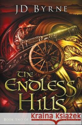 The Endless Hills Jd Byrne 9781537216355 Createspace Independent Publishing Platform - książka
