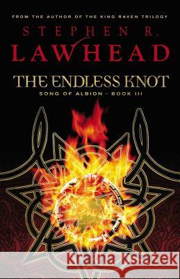 The Endless Knot Stephen R. Lawhead 9781595542212 Westbow Press - książka