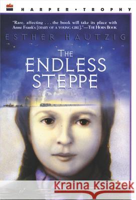 The Endless Steppe: Growing Up in Siberia Esther Hautzig 9780064405775 HarperTrophy - książka