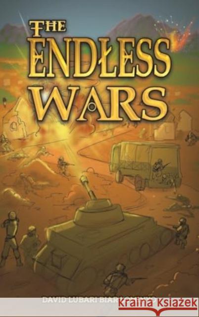 The Endless Wars David Lubari Biar Lominyo 9781035824878 Austin Macauley Publishers - książka